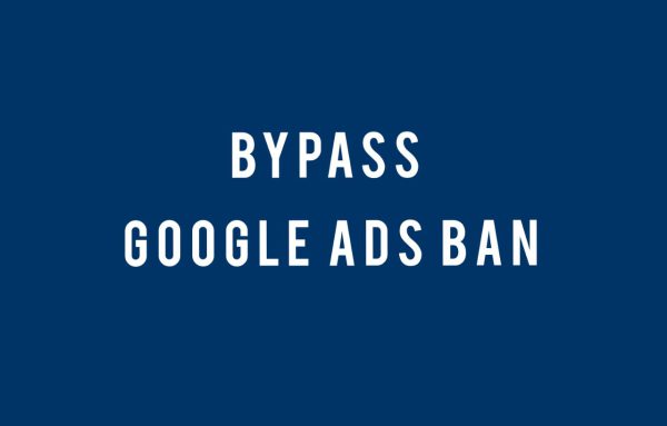 Bypass Google ads Ban